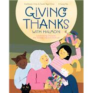 Book cover for Giving Thanks with Halmoni Celebrating Chuseok, the Korean Harvest Festival