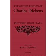 Book cover for The Oxford Edition of Charles Dickens: Pictures from Italy