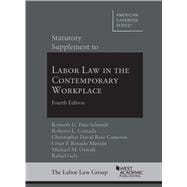 Book cover for Statutory Supplement to Labor Law in the Contemporary Workplace, 4th(American Casebook Series)