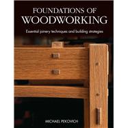 Book cover for Foundations of Woodworking Essential Joinery Techniques and Building Strategies