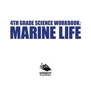 Book cover for 4th Grade Science Workbook: Marine Life