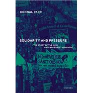 Book cover for Solidarity and Pressure The Story of the Irish Anti-Apartheid Movement
