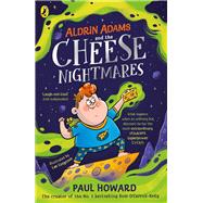 Book cover for Aldrin Adams and the Cheese Nightmares