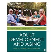 Book cover for Adult Development and Aging: Growth, Longevity, and Challenges