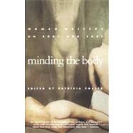 Book cover for Minding the Body Women Writers on Body and Soul