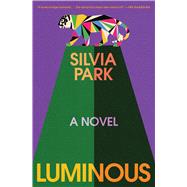 Book cover for Luminous A Novel