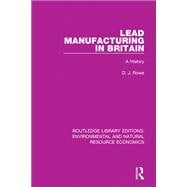 Book cover for Lead Manufacturing in Britain: A History