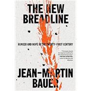 Book cover for The New Breadline Hunger and Hope in the Twenty-First Century