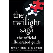 Book cover for The Twilight Saga: The Official Illustrated Guide