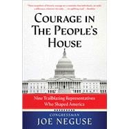 Book cover for Courage in The People's House Nine Trailblazing Representatives Who Shaped America