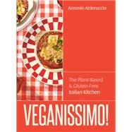 Book cover for Veganissimo! The Plant-Based & Gluten-Free Italian Kitchen