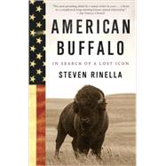 Book cover for American Buffalo In Search of a Lost Icon