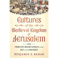 Book cover for Cultures of the Medieval Kingdom of Jerusalem