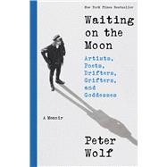 Book cover for Waiting on the Moon Artists, Poets, Drifters, Grifters, and Goddesses
