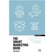Book cover for The Smart Marketing Book PB The definitive guide to effective marketing strategies