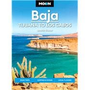 Book cover for Moon Baja: Tijuana to Los Cabos Road Trips, Surfing & Diving, Local Flavors