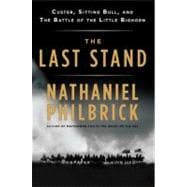 Book cover for The Last Stand Custer, Sitting Bull, and the Battle of the Little Bighorn