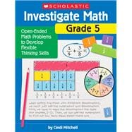Book cover for Investigate Math: Grade 5 Open-Ended Math Problems to Develop Flexible Thinking Skills