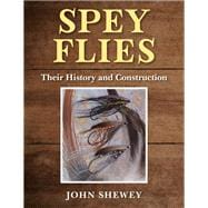 Book cover for Spey Flies, Their History and Construction