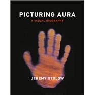 Book cover for Picturing Aura A Visual Biography