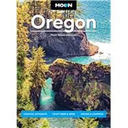 Book cover for Moon Oregon Coastal Getaways, Craft Beer & Wine, Hiking & Camping