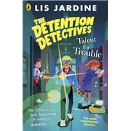 Book cover for The Detention Detectives: Talent for Trouble Book 3