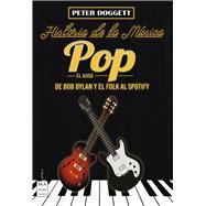 Book cover for Historia de la música pop. El auge De Bob Dylan y el folk al spotify