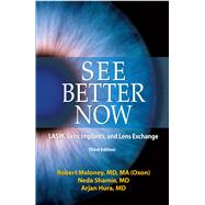 Book cover for See Better Now LASIK, Lens Implants, and Lens Exchange