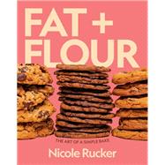 Book cover for Fat + Flour The Art of a Simple Bake