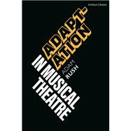 Book cover for Adaptation in Musical Theatre