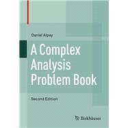 Book cover for A Complex Analysis Problem Book