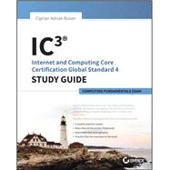 Book cover for Ic3 Internet and Computing Core Certification Computing Fundamentals