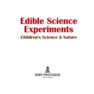 Book cover for Edible Science Experiments - Children's Science & Nature