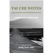 Book cover for Tai Chi Notes: Philosophy and Phenomenology