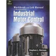 Book cover for Workbook and Lab Manual for Herman's Industrial Motor Control, 7th