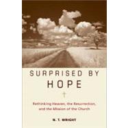 Book cover for Surprised by Hope: Rethinking Heaven, the Resurrection, and the Mission of the Church