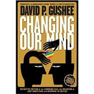 Book cover for Changing Our Mind: Definitive 3rd Edition of the Landmark Call for Inclusion of LGBTQ Christians with Response to Critics