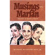 Book cover for Musings of a Marfan Written in Prose & Poetry