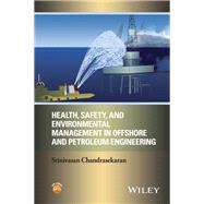 Book cover for Health, Safety, and Environmental Management in Offshore and Petroleum Engineering