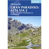 Book cover for Trekking Gran Paradiso: Alta Via 2 12-day trek from Chardonney to Courmayeur