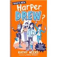 Book cover for What's New, Harper Drew?: Talent Show Takeover Book 2