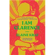 Book cover for I Am Clarence A Novel