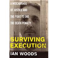 Book cover for Surviving Execution A Miscarriage of Justice and the Fight to End the Death Penalty