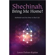 Book cover for Shechinah, Bring Me Home!