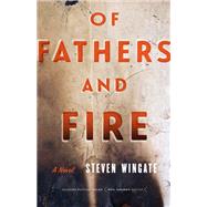 Book cover for Of Fathers and Fire