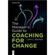 Book cover for The Manager’s Guide to Coaching for Change