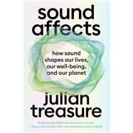 Book cover for Sound Affects How Sound Shapes Our Lives, Our Wellbeing and Our Planet