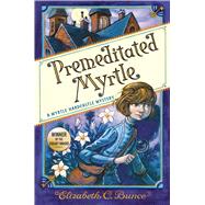Book cover for Premeditated Myrtle (Myrtle Hardcastle Mystery 1)