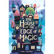 Book cover for The House at the Edge of Magic