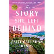 Book cover for The Story She Left Behind A Novel